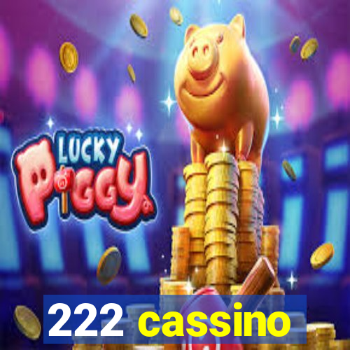 222 cassino